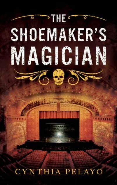 The Shoemaker's Magician (Chicago Saga #2)