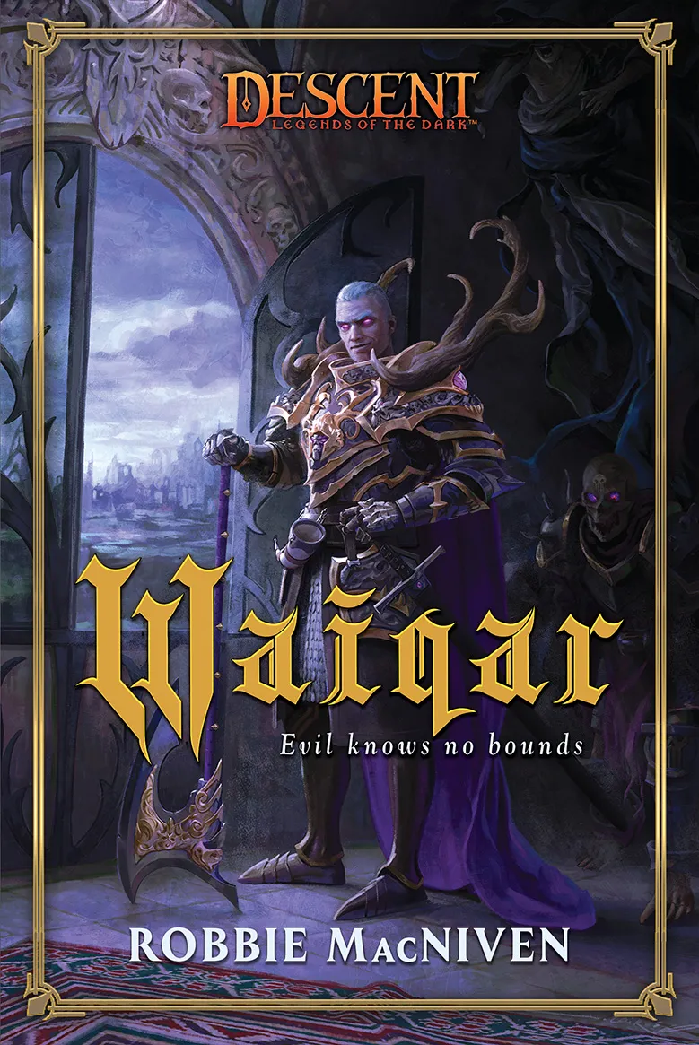 Waiqar (Descent: Legends of the Dark #5)