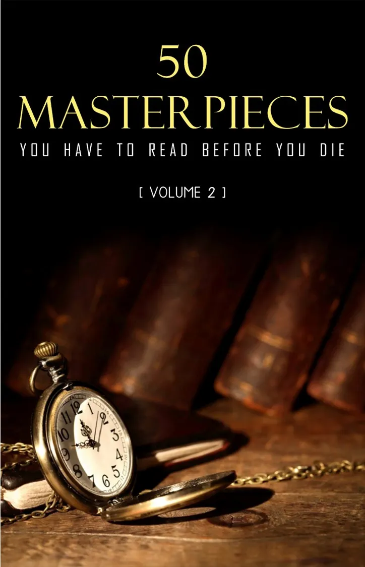 50 Masterpieces you have to read before you die&#44; Volume 2