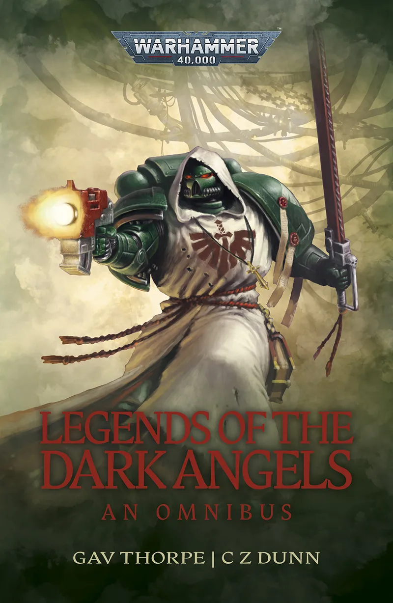 Legends Of The Dark Angels (Warhammer 40&#44;000)