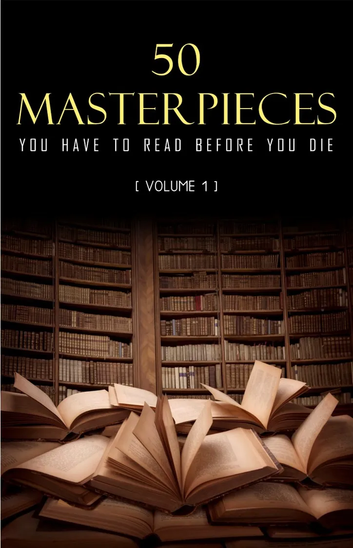 50 Masterpieces you have to read before you die&#44; Volume 1