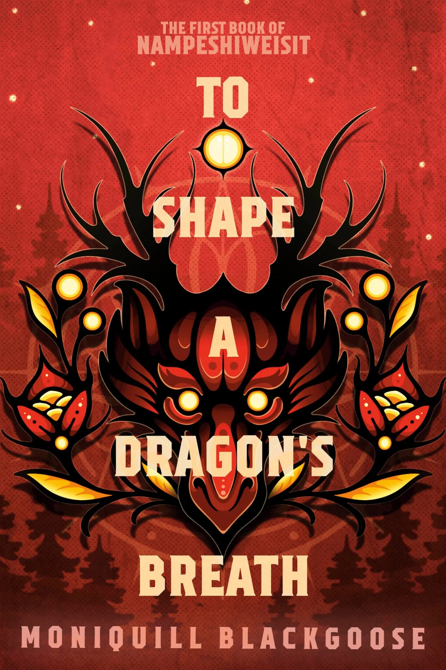 To Shape a Dragon's Breath (Nampeshiweisit #1)