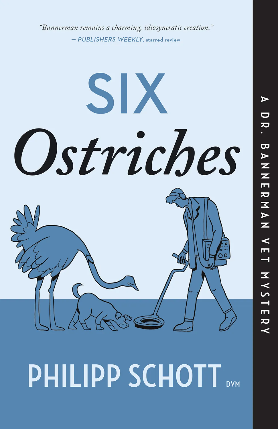 Six Ostriches (A Dr. Bannerman Vet Mystery #2)