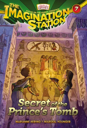 Secret of the Prince's Tomb (AIO Imagination Station #7)
