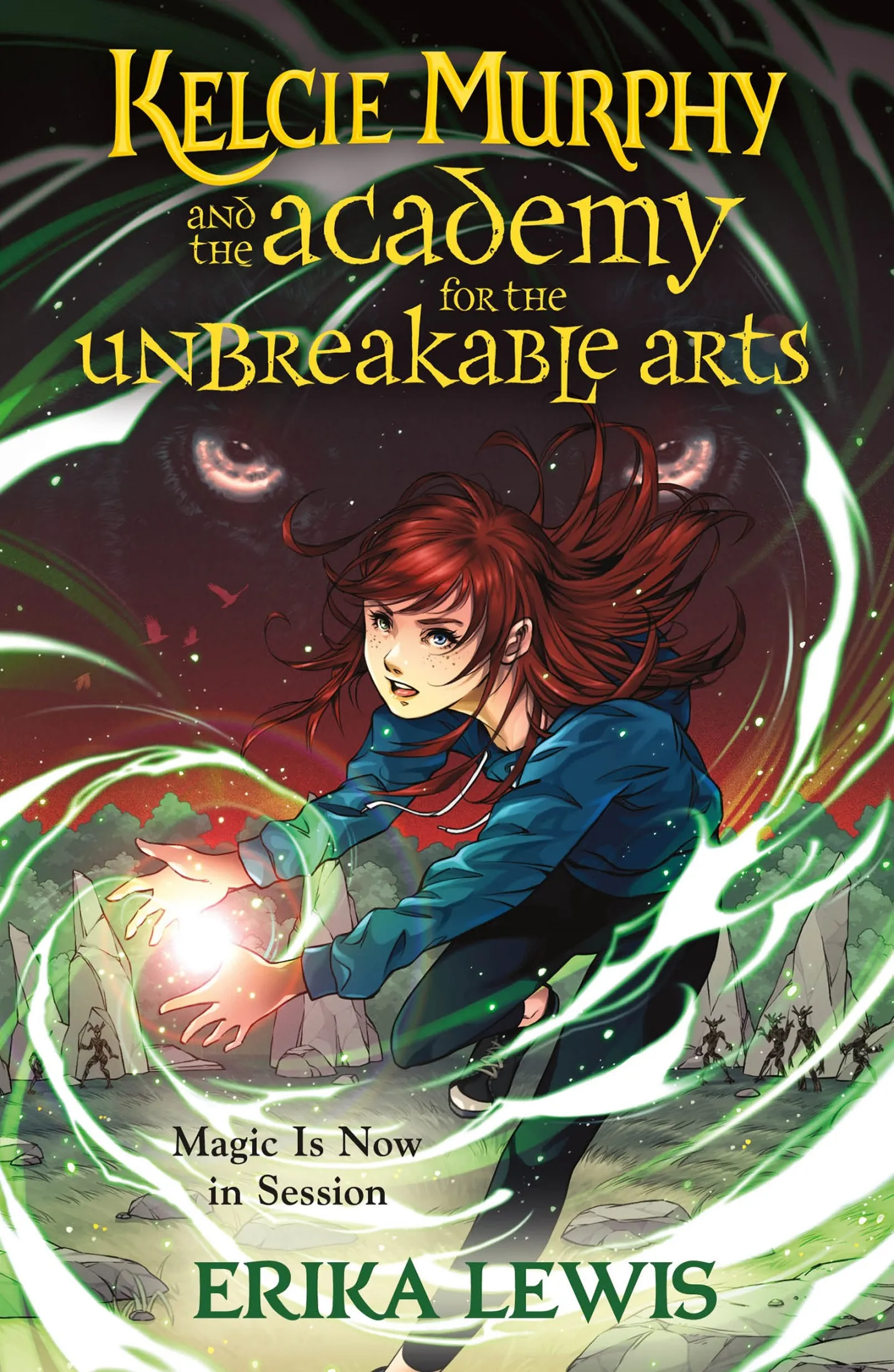 Kelcie Murphy and the Academy for the Unbreakable Arts (The Academy for the Unbreakable Arts #1)