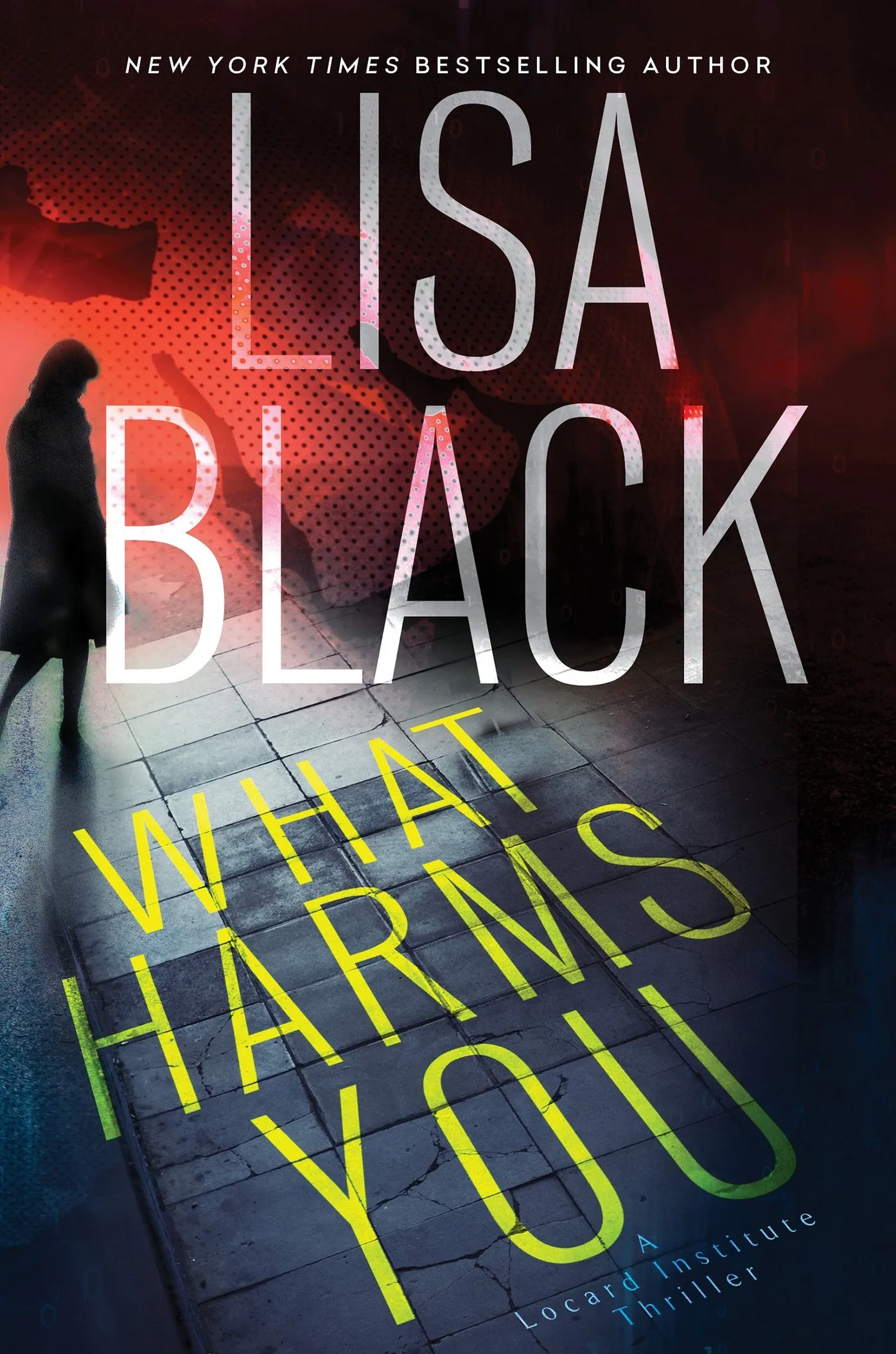 What Harms You (A Locard Institute Thriller #2)