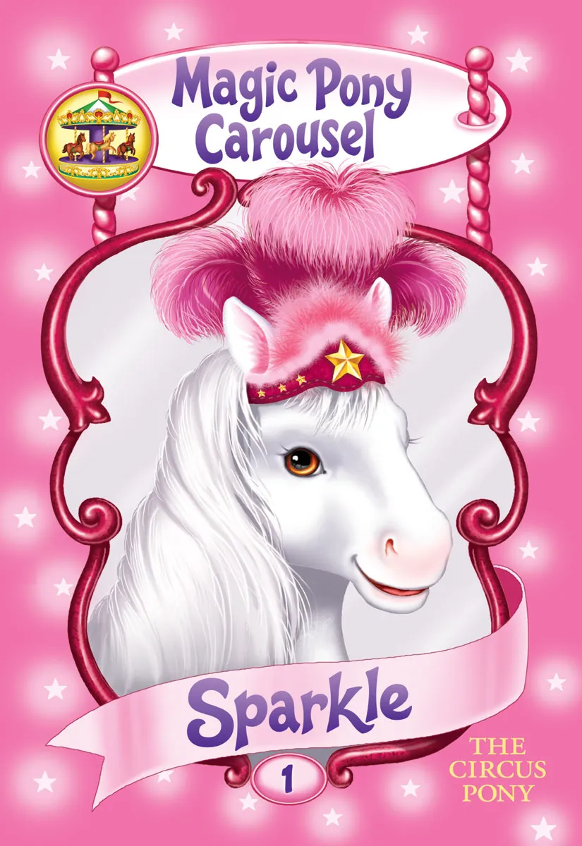 Sparkle the Circus Pony (Magic Pony Carousel #1)