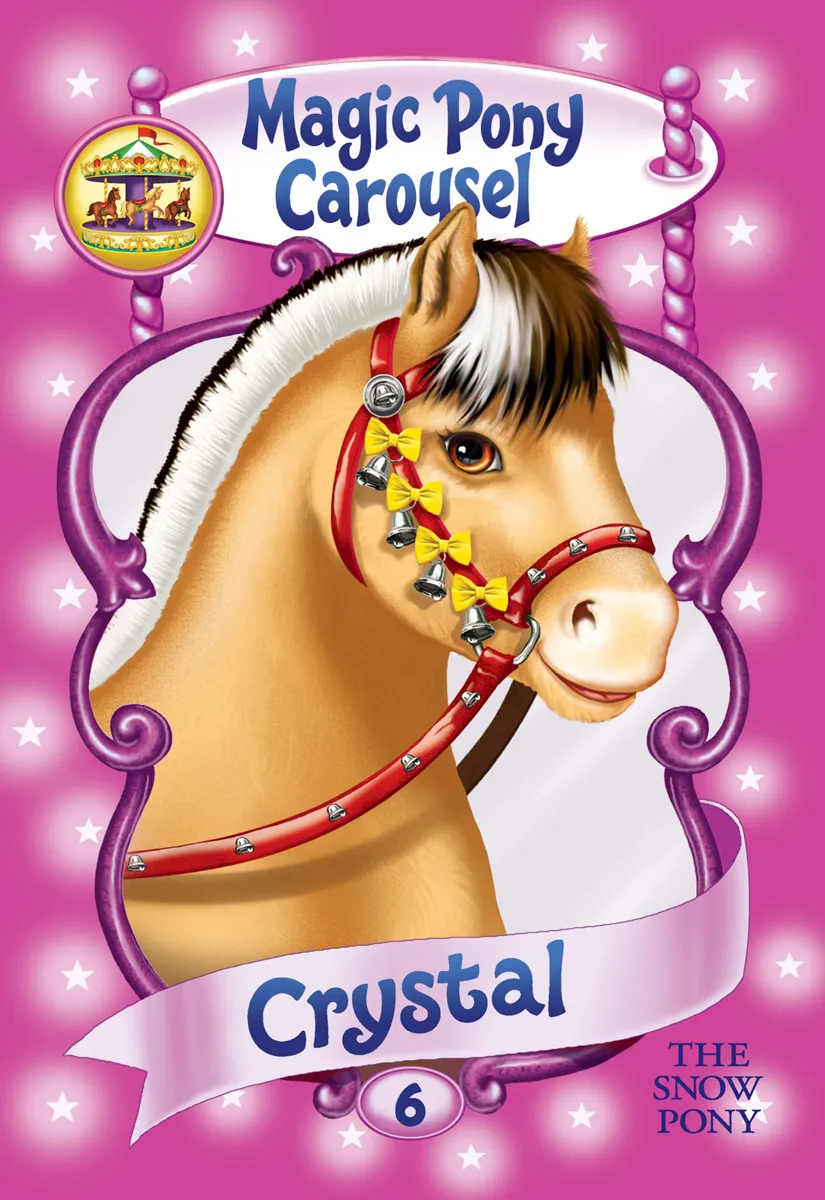 Crystal the Snow Pony (Magic Pony Carousel #6)