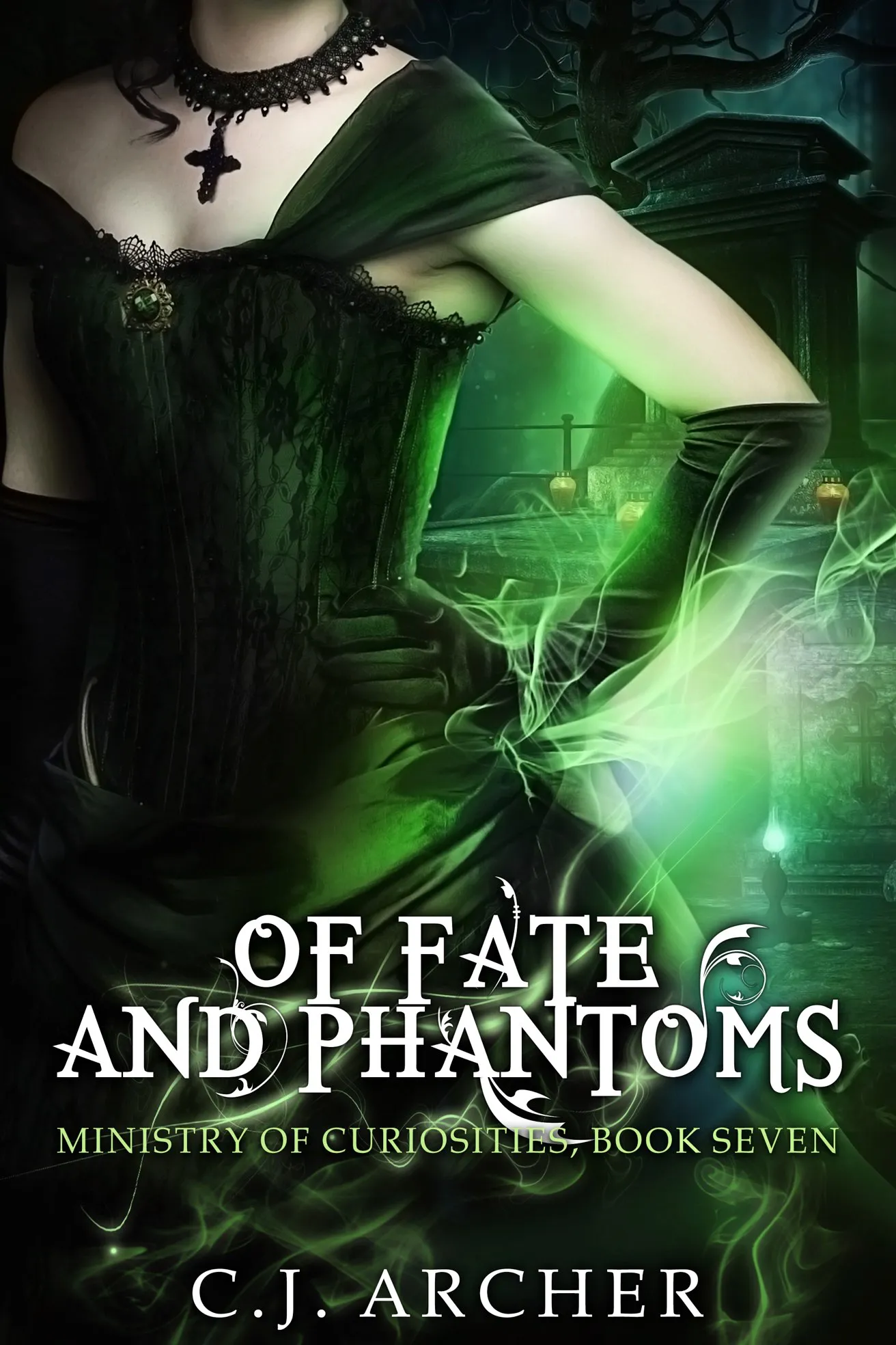 Of Fate and Phantoms (Ministry of Curiosities #7)