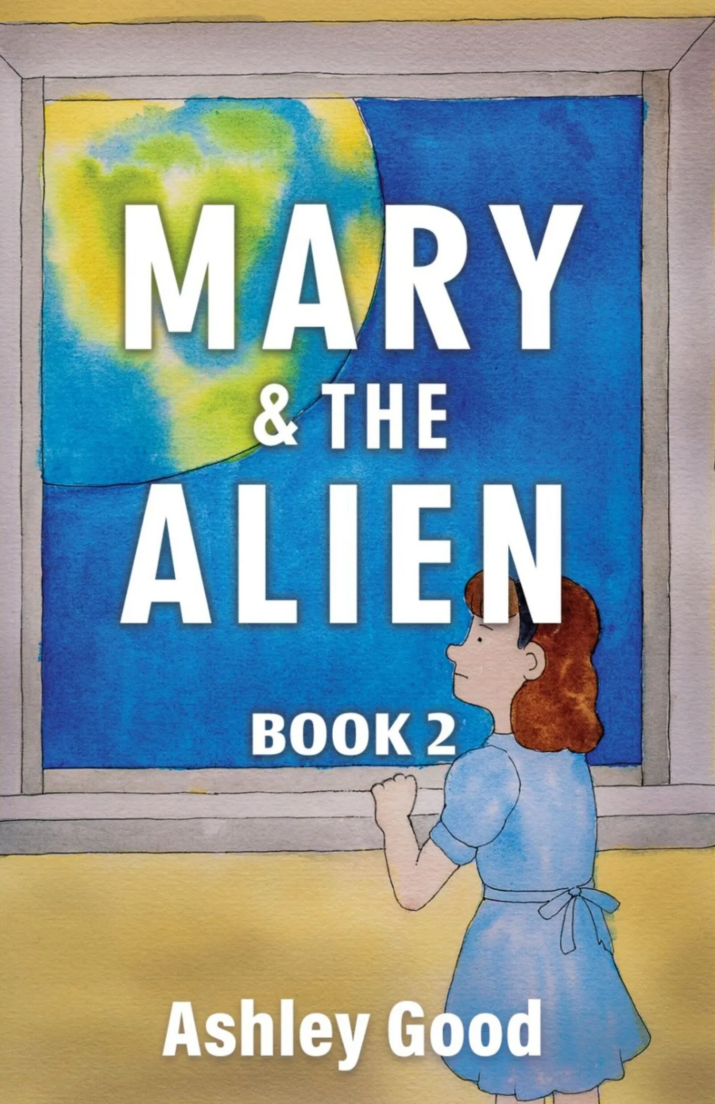 Mary & the Alien (Mary & the Alien #2)