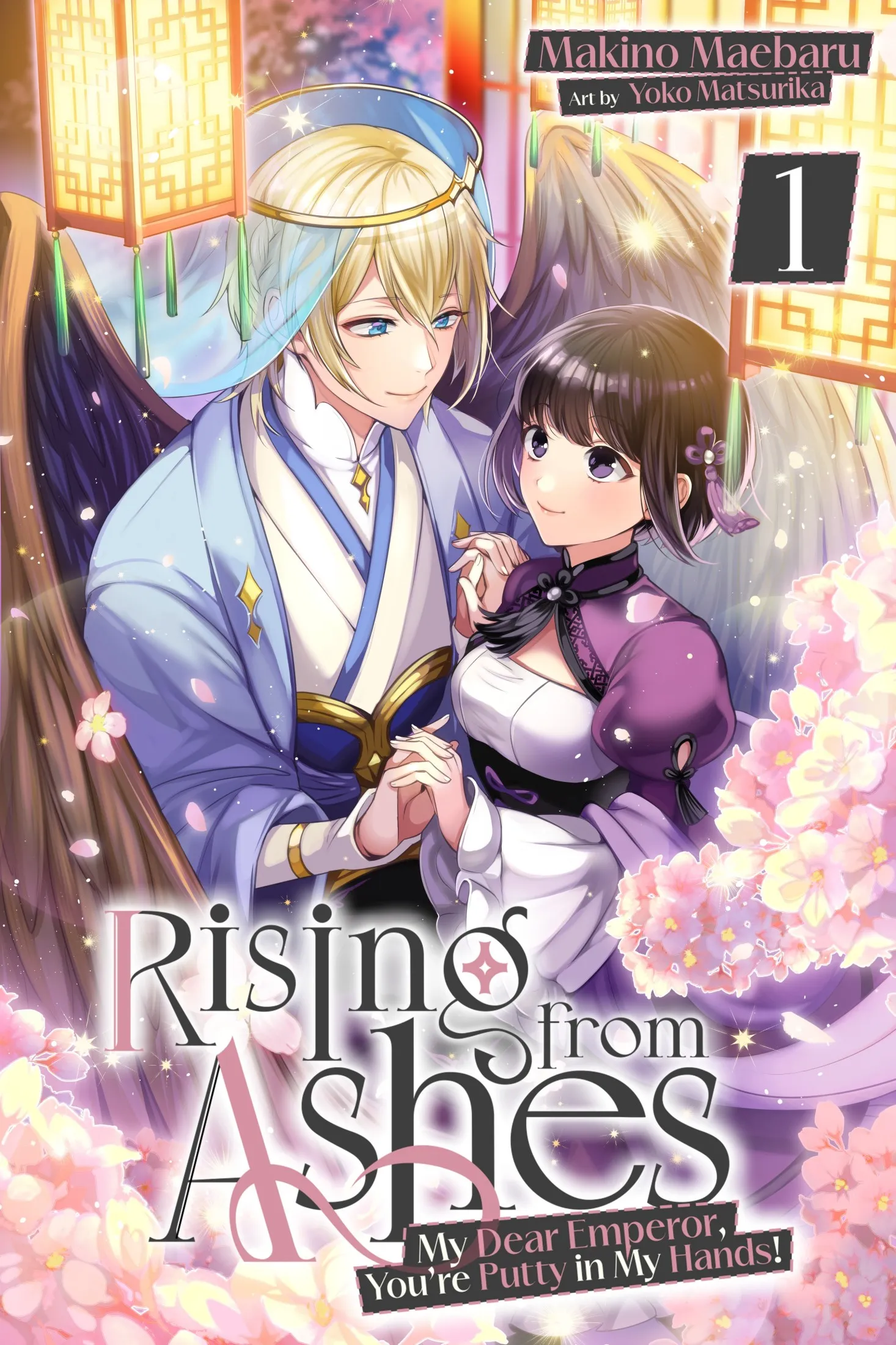 Rising from Ashes: My Dear Emperor&#44; You’re Putty in My Hands! Vol.1 (Rising from Ashes #1)