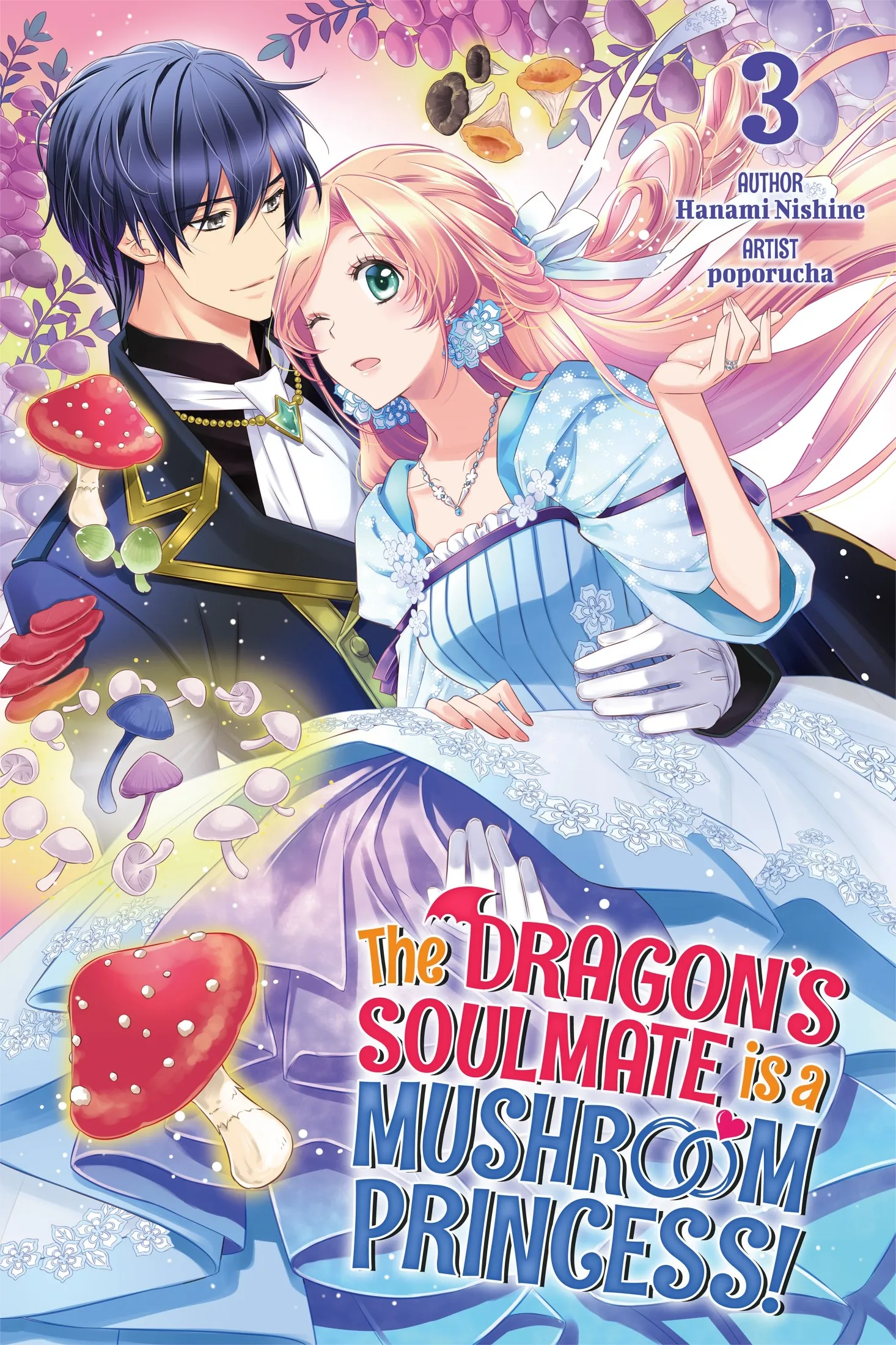 The Dragon’s Soulmate is a Mushroom Princess! Vol.3 (The Dragon’s Soulmate is a Mushroom Princess! #3)