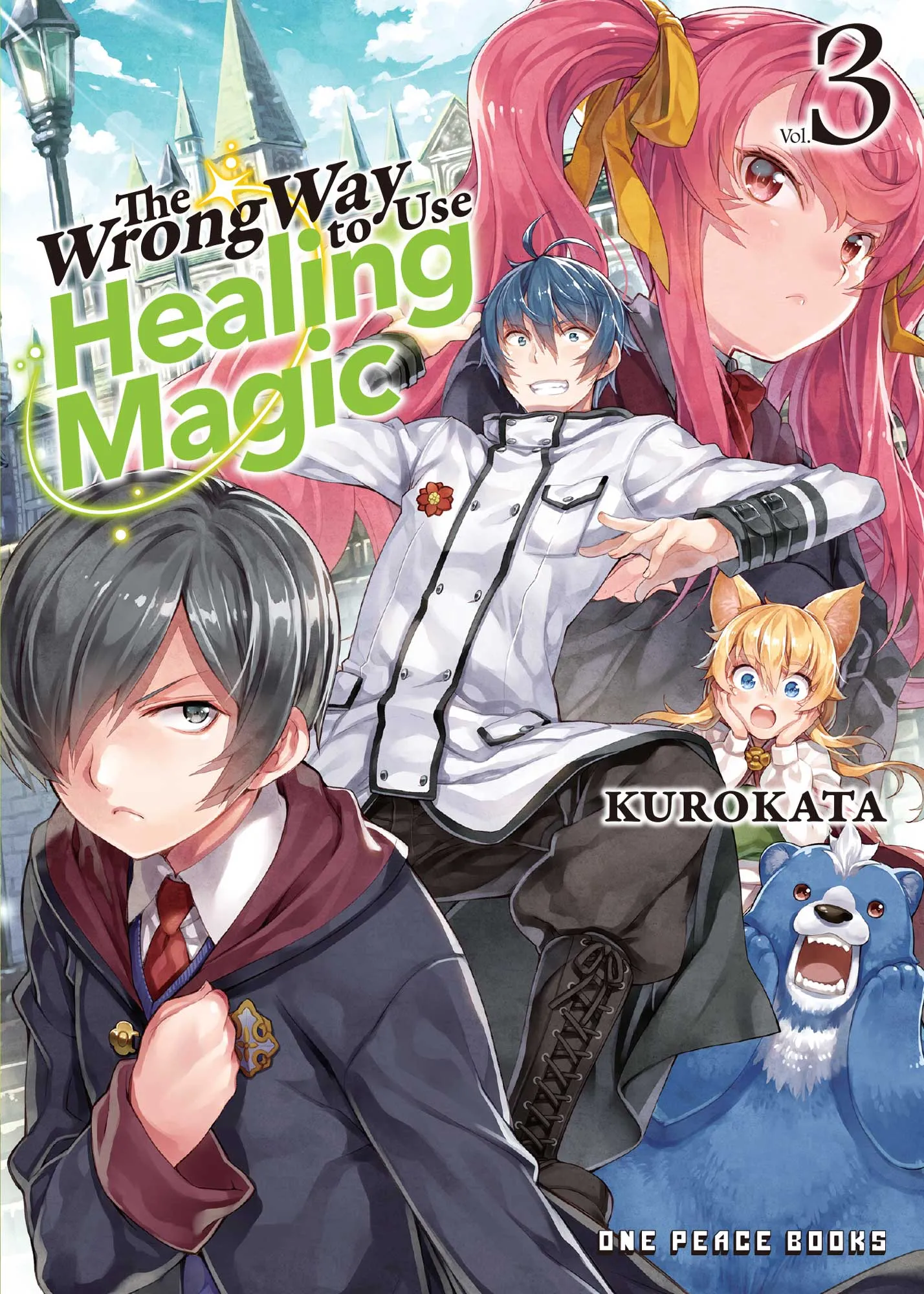 The Wrong Way to Use Healing Magic Volume 3 (The Wrong Way to Use Healing Magic #3)
