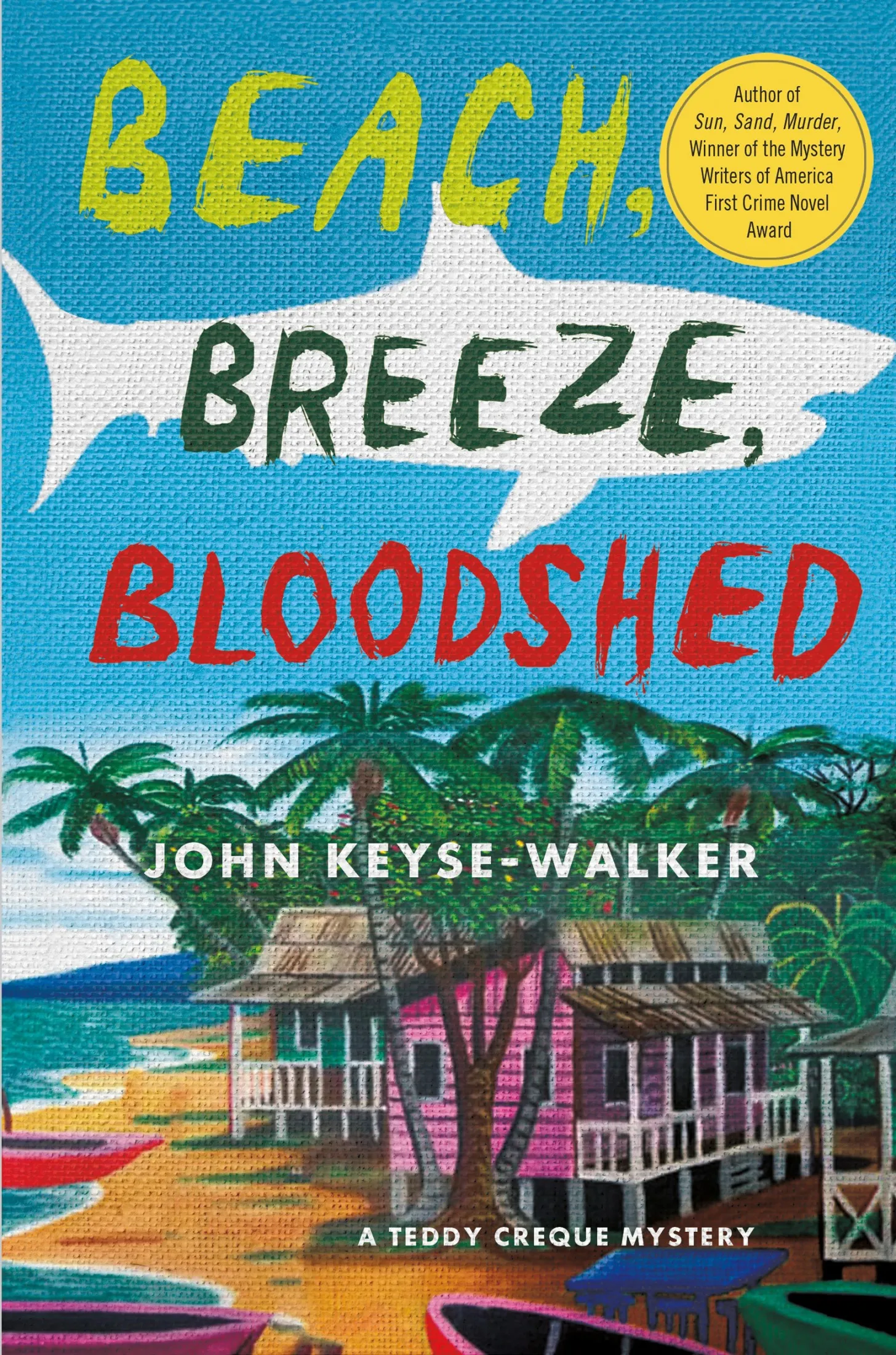 Beach&#44; Breeze&#44; Bloodshed (A Teddy Creque Mystery #2)