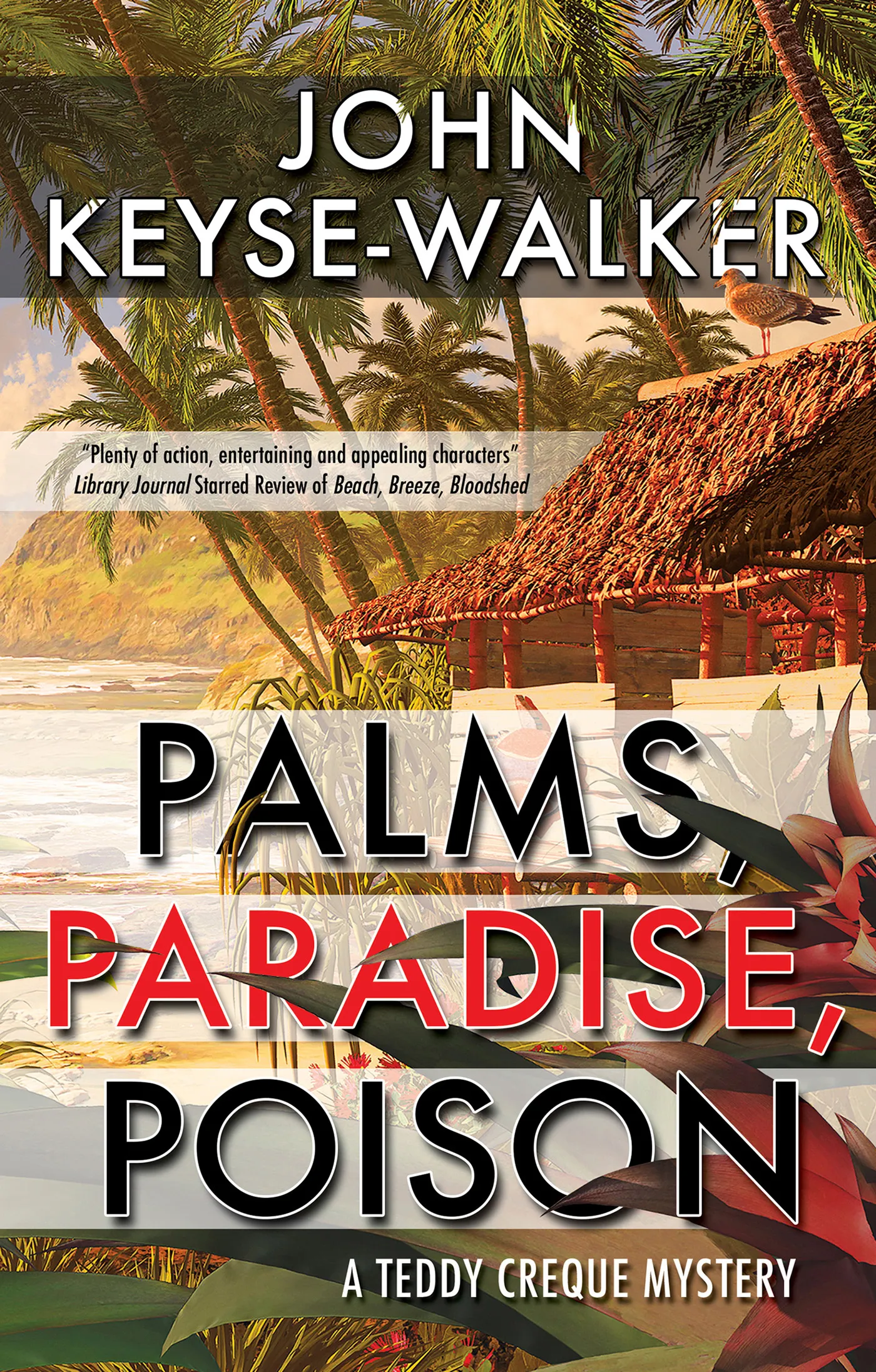 Palms&#44; Paradise&#44; Poison (A Teddy Creque Mystery #3)