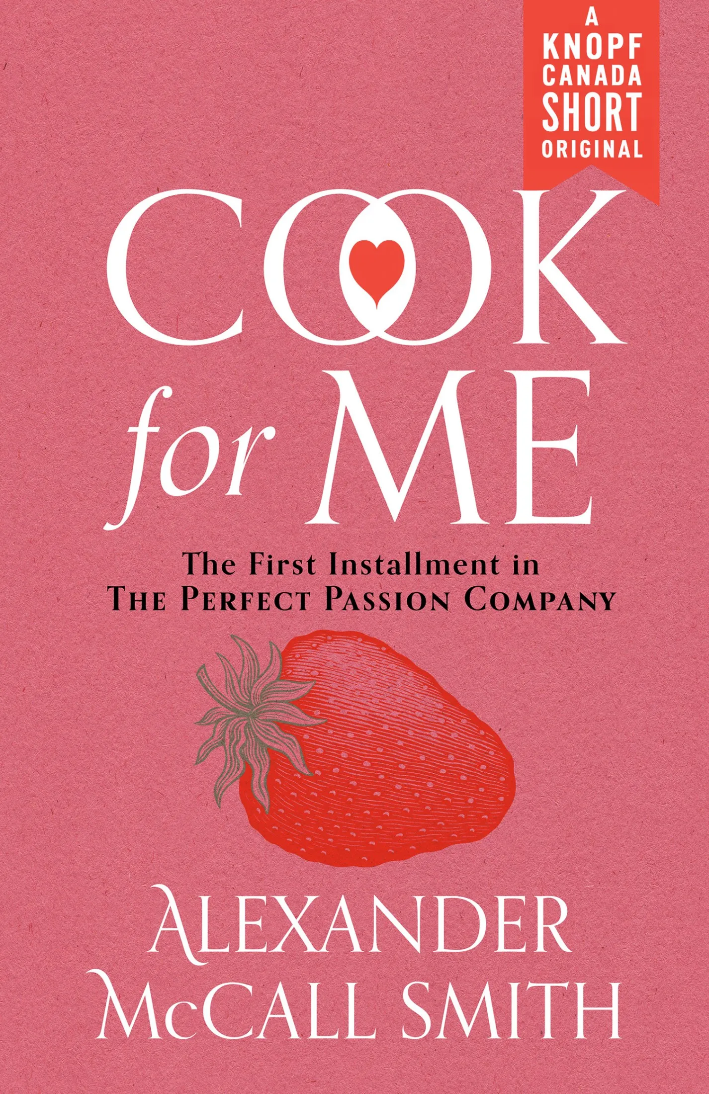Cook for Me (The Perfect Passion Company #1)