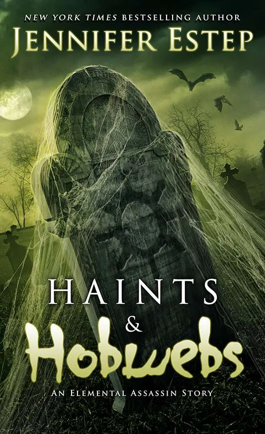 Haints and Hobwebs (Elemental Assassin #4.5)
