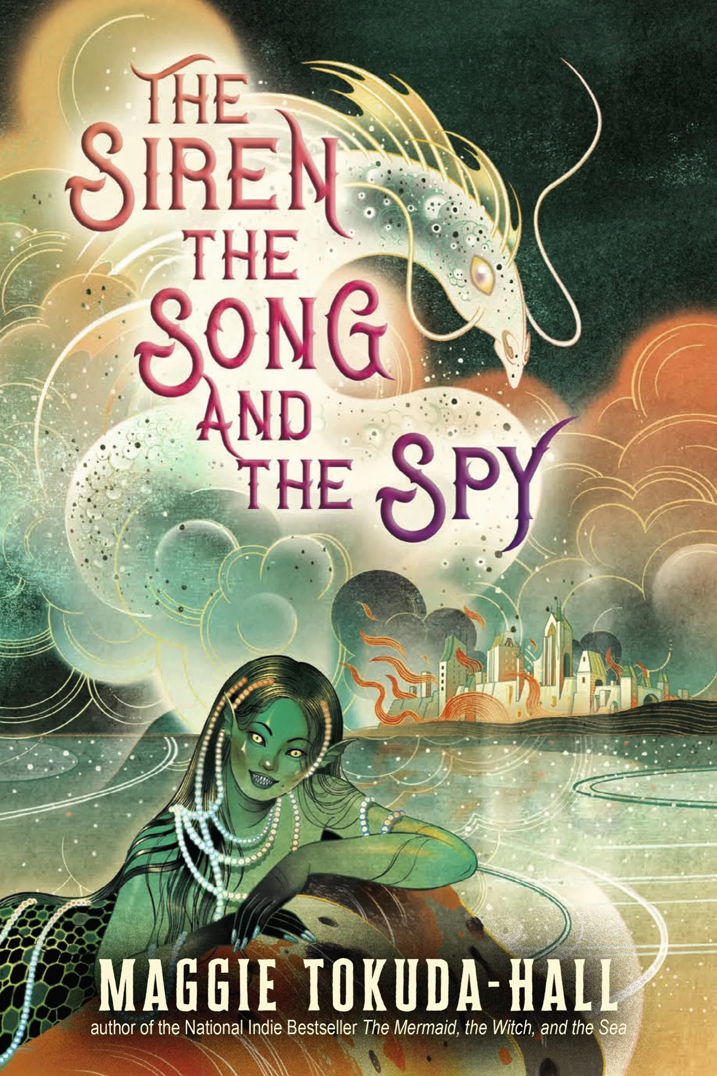The Siren&#44; the Song&#44; and the Spy (The Mermaid&#44; the Witch&#44; and the Sea #2)