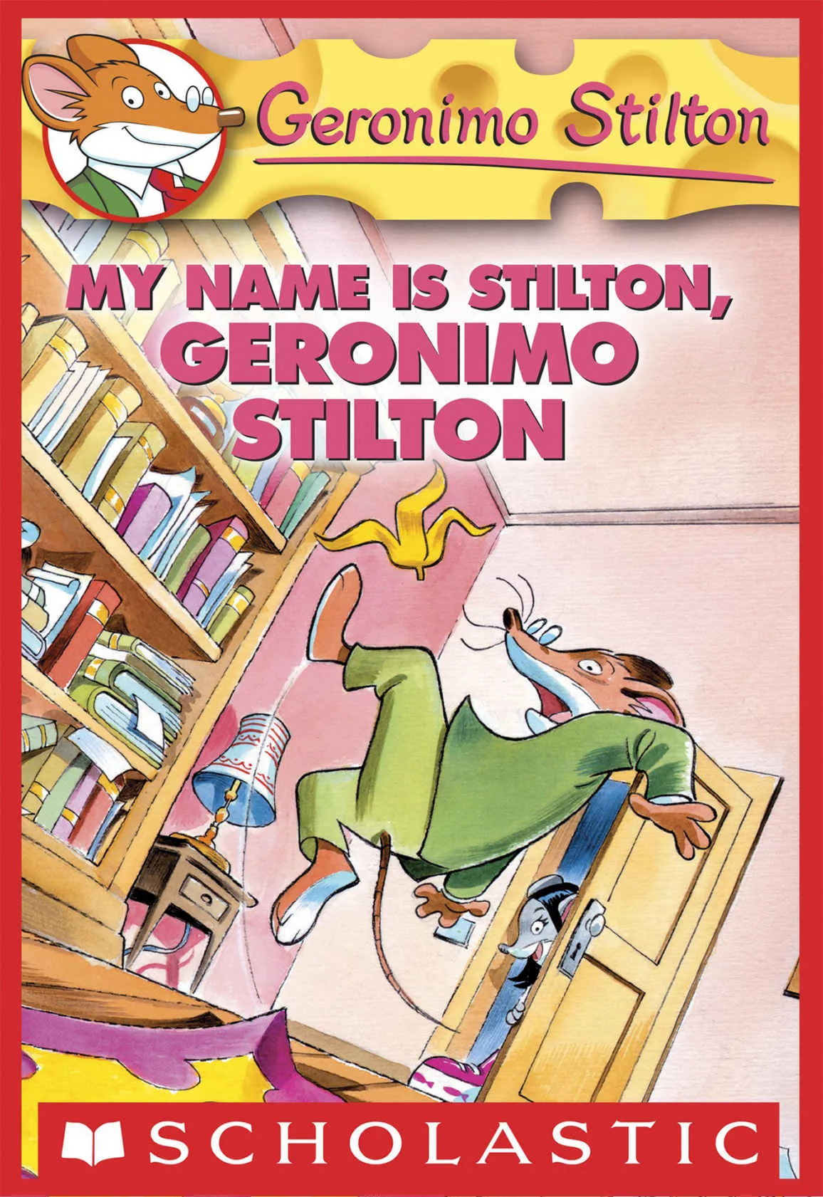 My Name Is Stilton&#44; Geronimo Stilton (Geronimo Stilton #19)