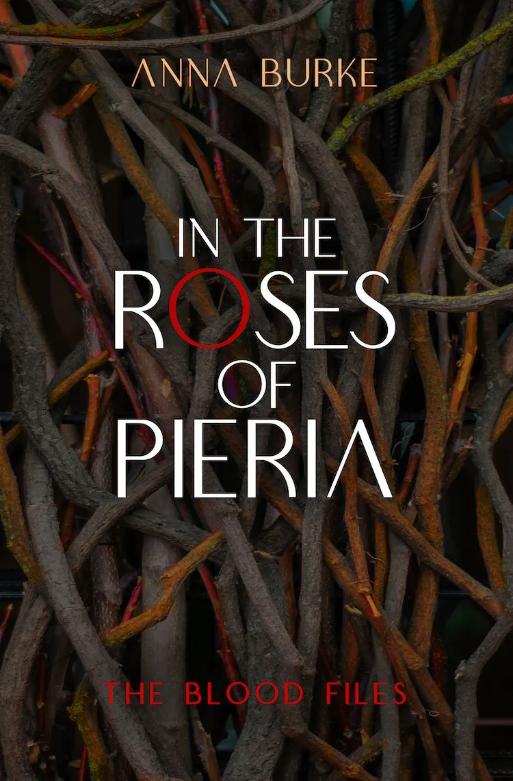 In the Roses of Pieria (The Blood Files #1)