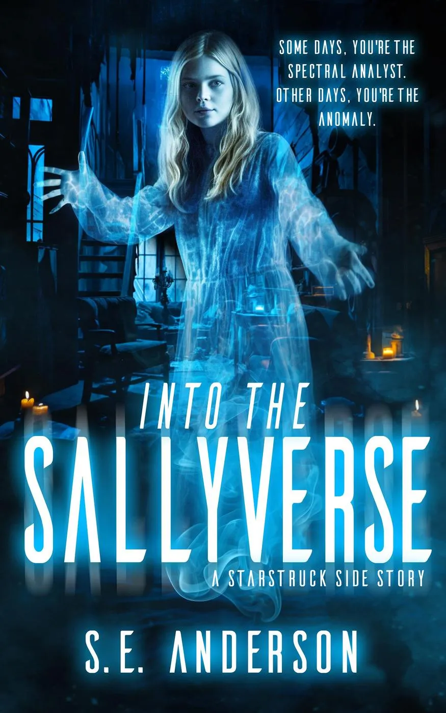 Into the Sallyverse (Starstruck Saga #7.5)