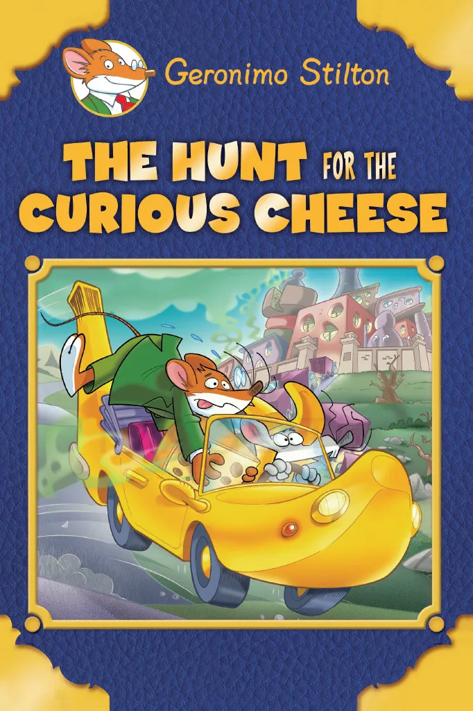 The Hunt for the Curious Cheese (Geronimo Stilton Special Edition #4)