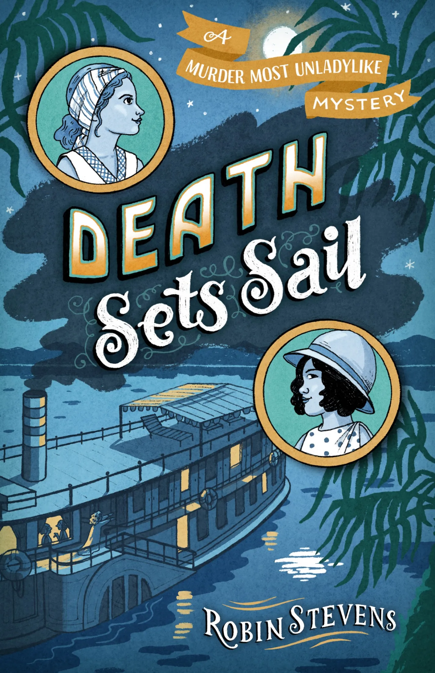 Death Sets Sail (A Murder Most Unladylike Mystery #9)