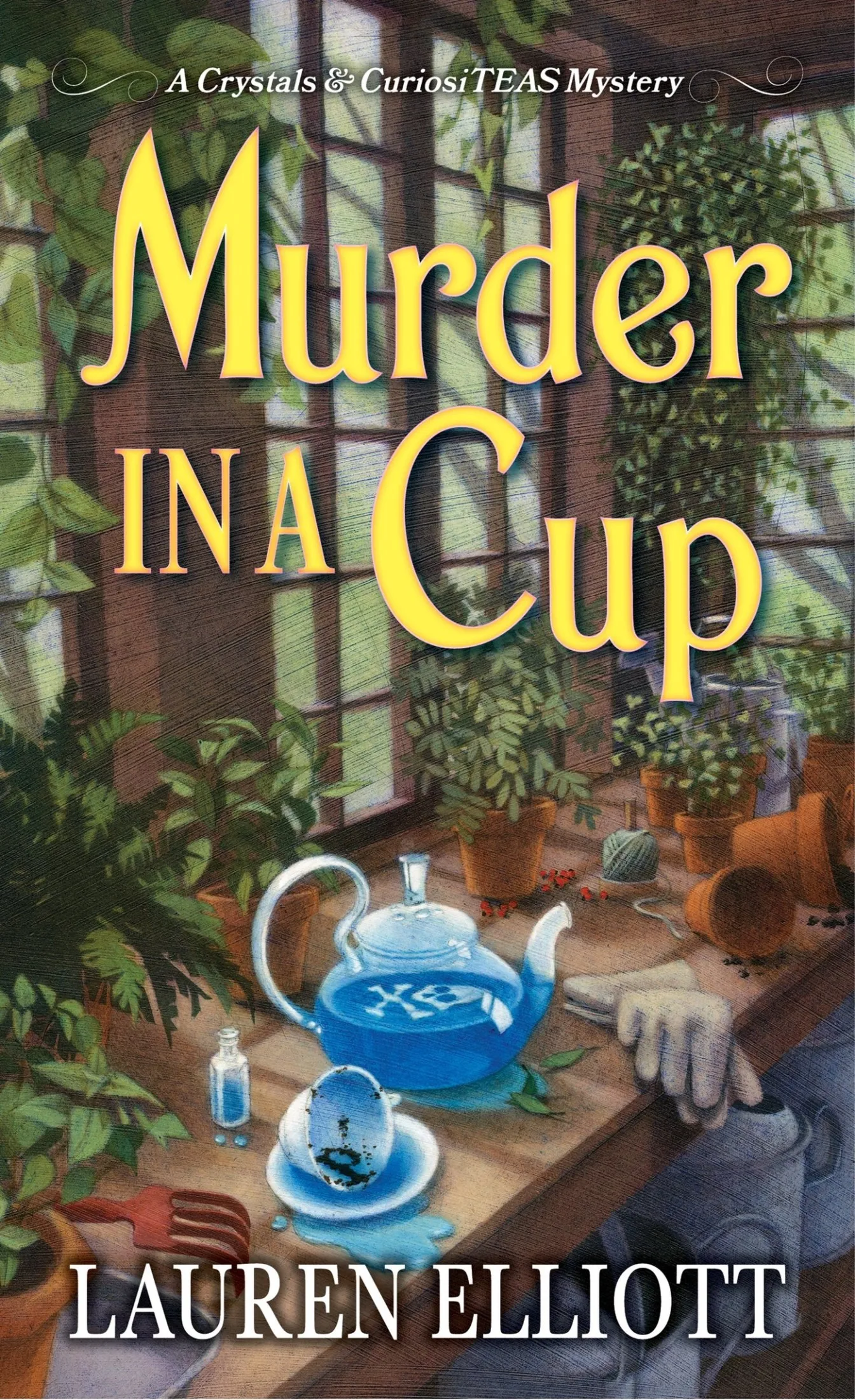 Murder in a Cup (A Crystals & CuriosiTEAS Mystery #2)