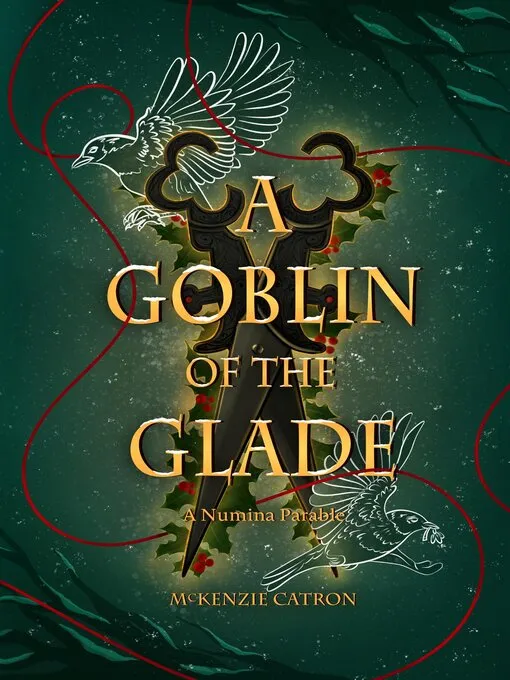 A Goblin of the Glade (A Numina Parable #2)