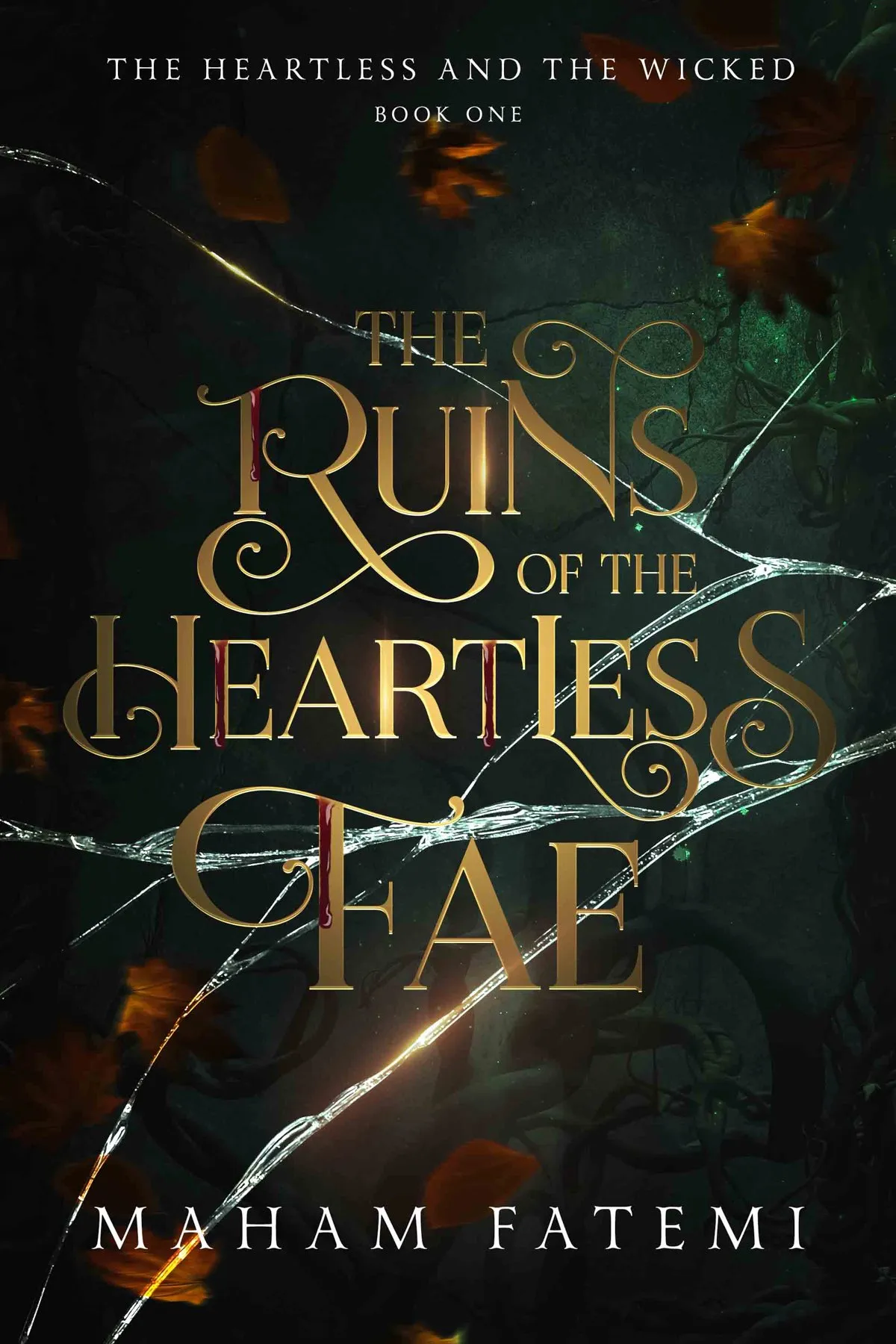 The Ruins of the Heartless Fae (The Heartless and the Wicked #1)