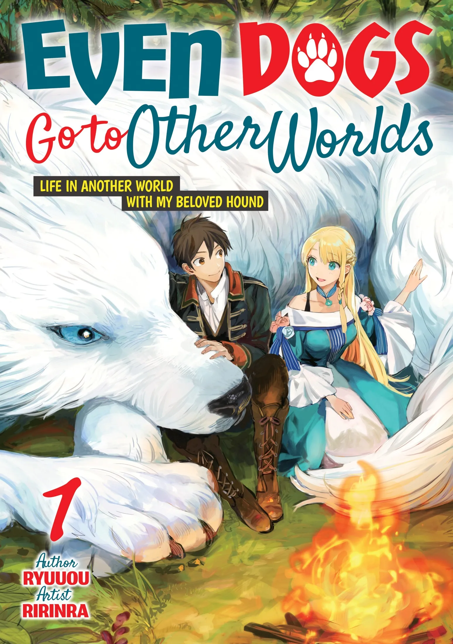 Even Dogs Go to Other Worlds: Life in Another World with My Beloved Hound (Manga) Vol. 1 (Even Dogs Go to Other Worlds #1)