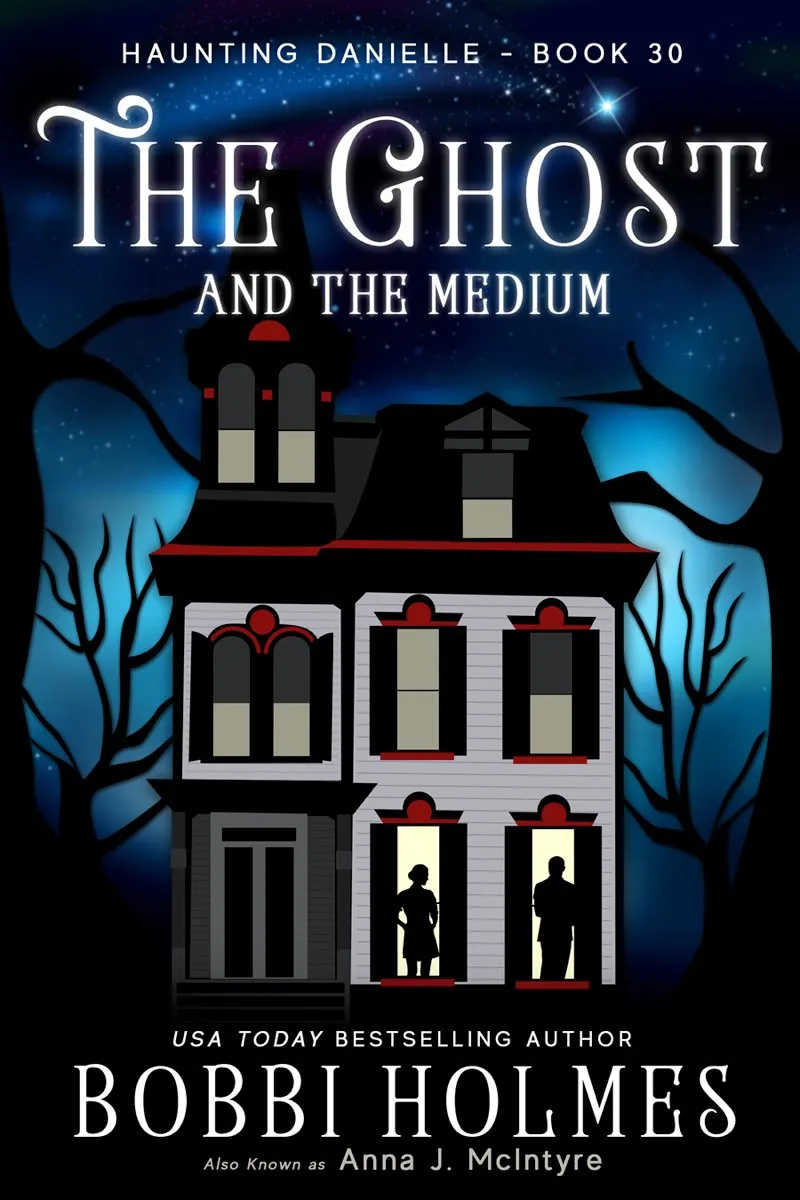 The Ghost and the Medium (Haunting Danielle #30)
