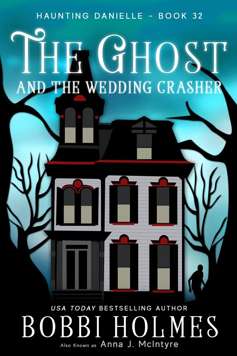 The Ghost and the Wedding Crasher (Haunting Danielle #32)