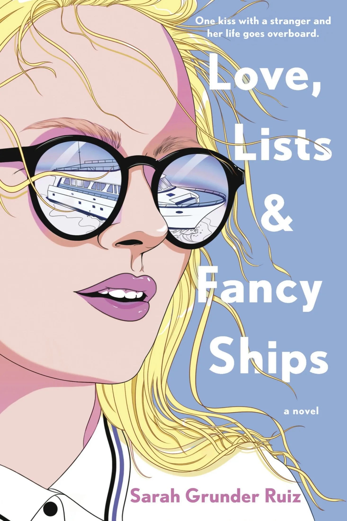 Love&#44; Lists&#44; and Fancy Ships (Love&#44; Lists&#44; and Fancy Ships #1)