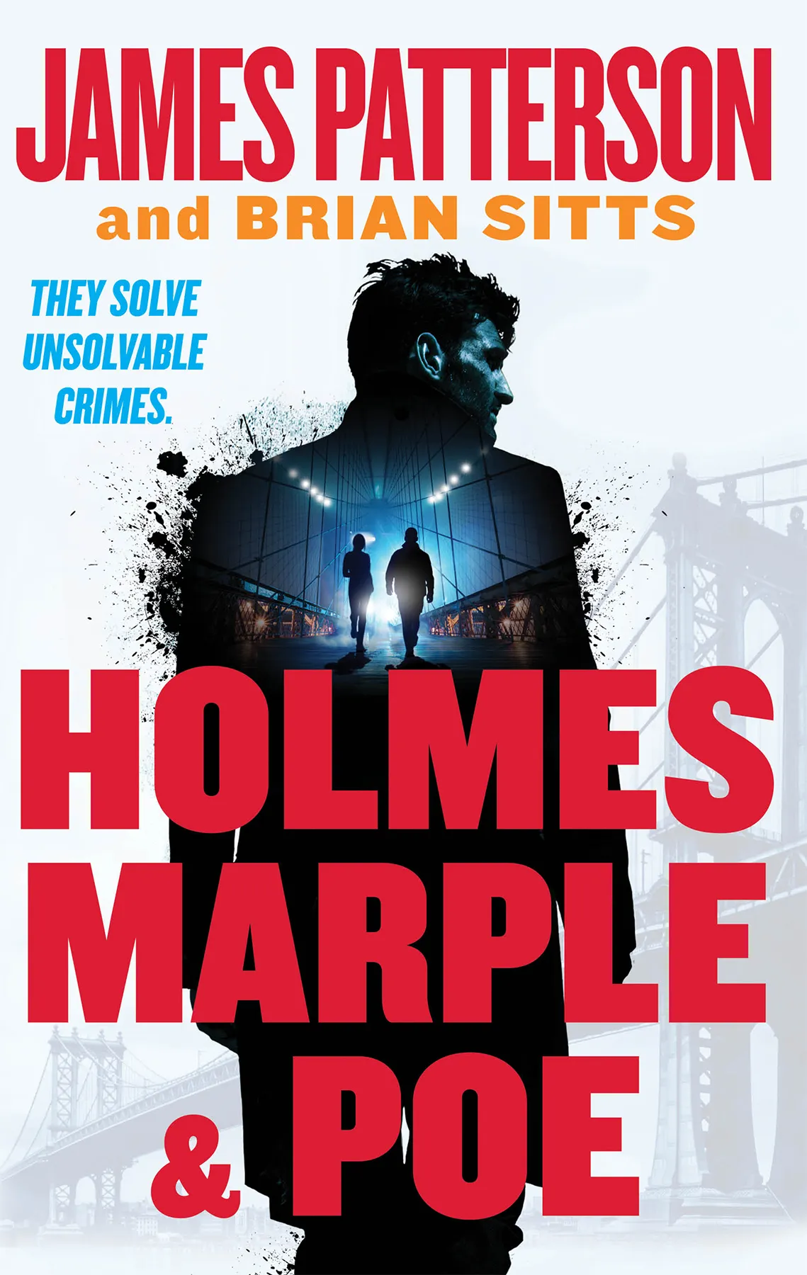 Holmes&#44; Marple & Poe: The Greatest Crime-Solving Team of the Twenty-First Century