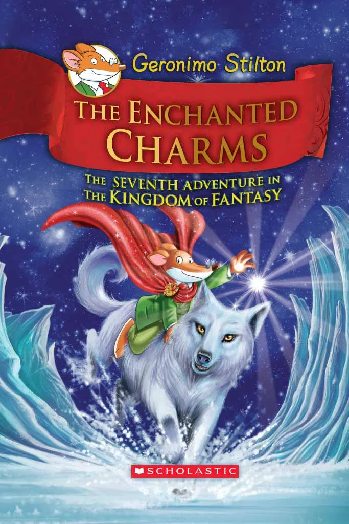 The Enchanted Charms (Geronimo Stilton and the Kingdom of Fantasy #7)