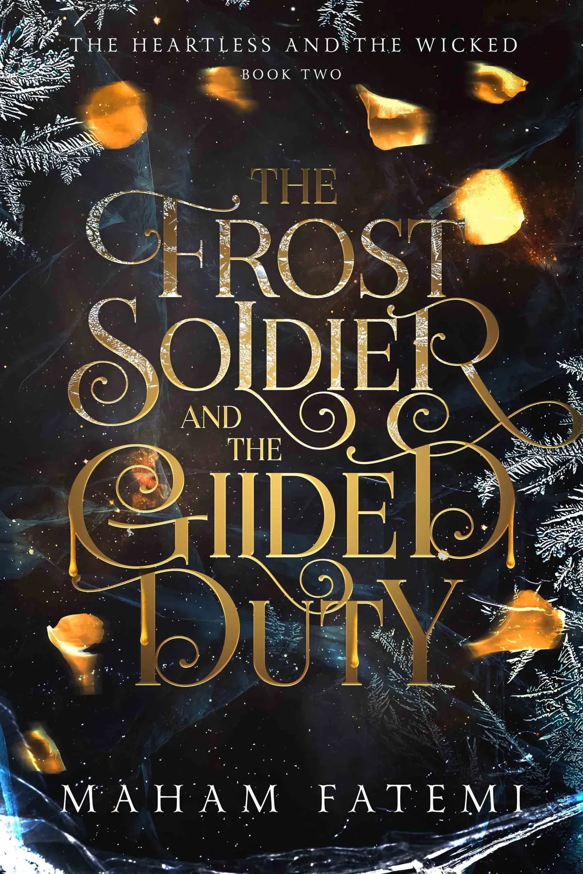 The Frost Soldier and the Gilded Duty (The Heartless and the Wicked #2)