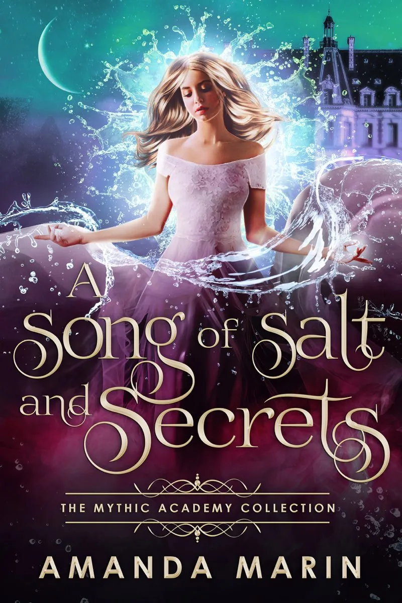 A Song of Salt and Secrets (Mythic Academy Collection)