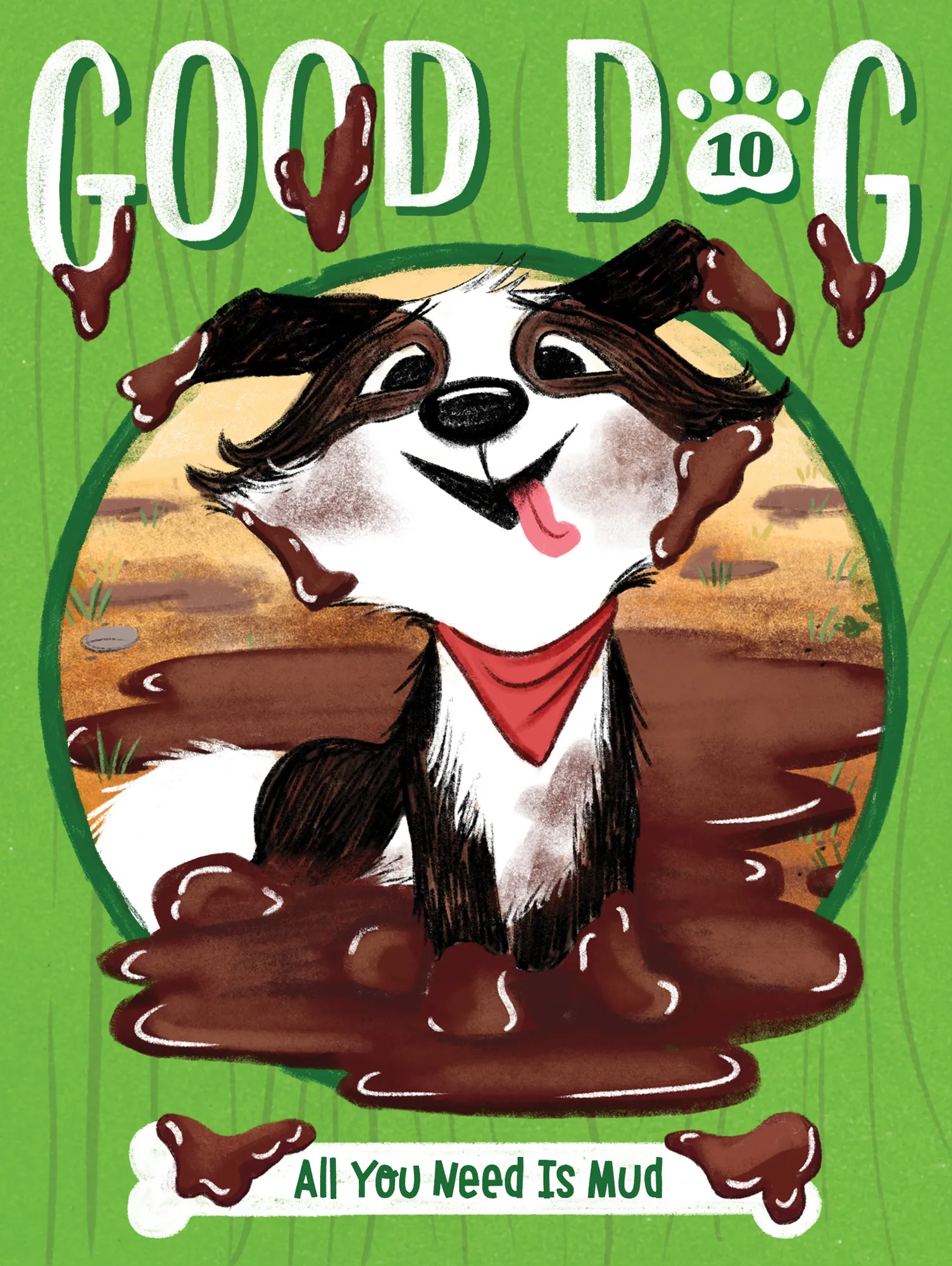 All You Need Is Mud (Good Dog #10)
