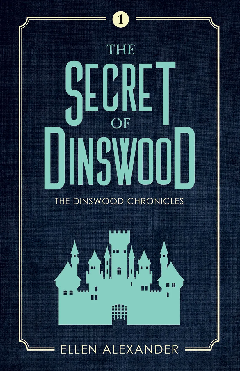 The Secret of Dinswood (The Dinswood Chronicles #1)