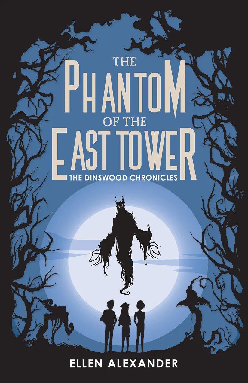 The Phantom of the East Tower (The Dinswood Chronicles #3)