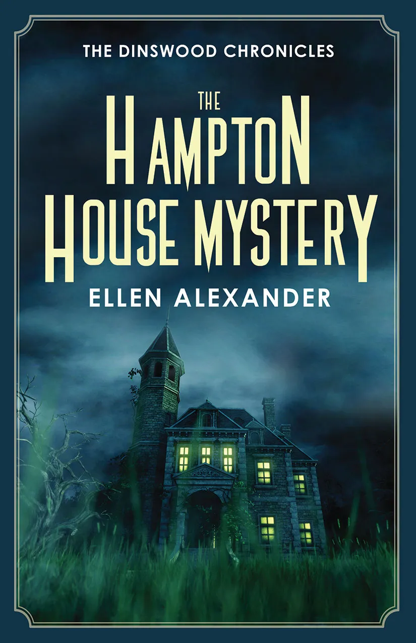 The Hampton House Mystery (The Dinswood Chronicles #4)