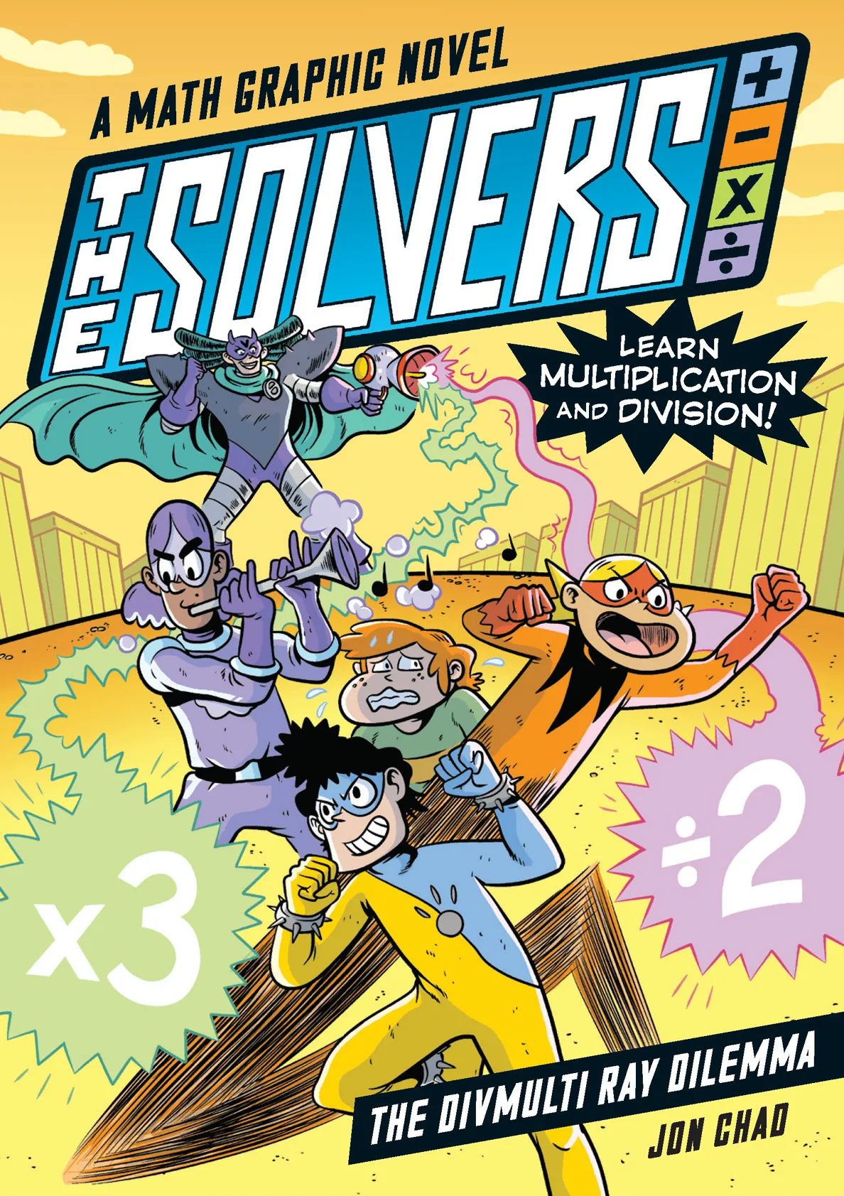 The Divmulti Ray Dilemma: A Math Graphic Novel: Learn Multiplication and Division! (The Solvers #1)