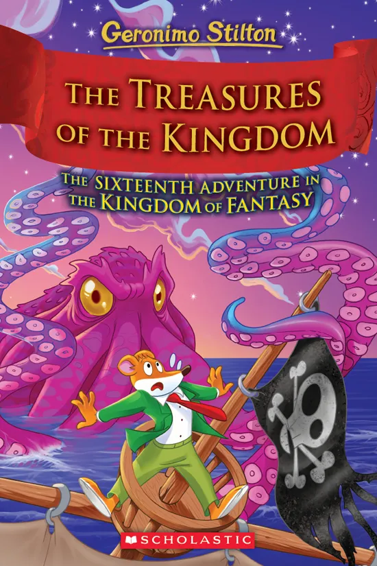 The Treasures of the Kingdom (Geronimo Stilton and the Kingdom of Fantasy #16)