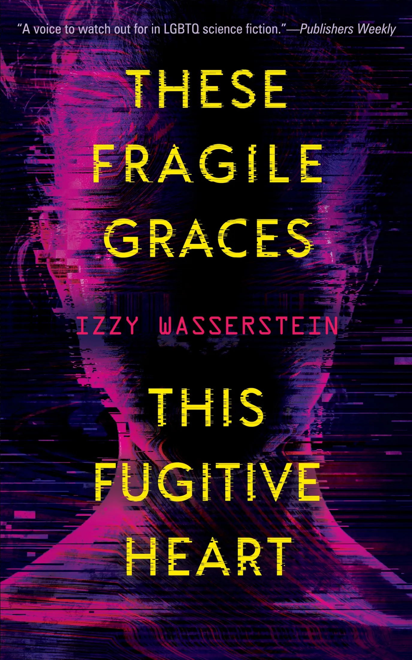 These Fragile Graces&#44; This Fugitive Heart