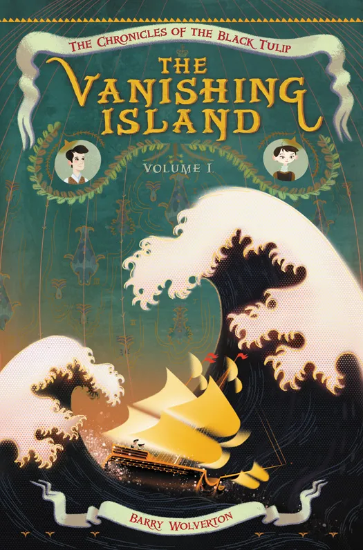 The Vanishing Island (Chronicles of the Black Tulip #1)