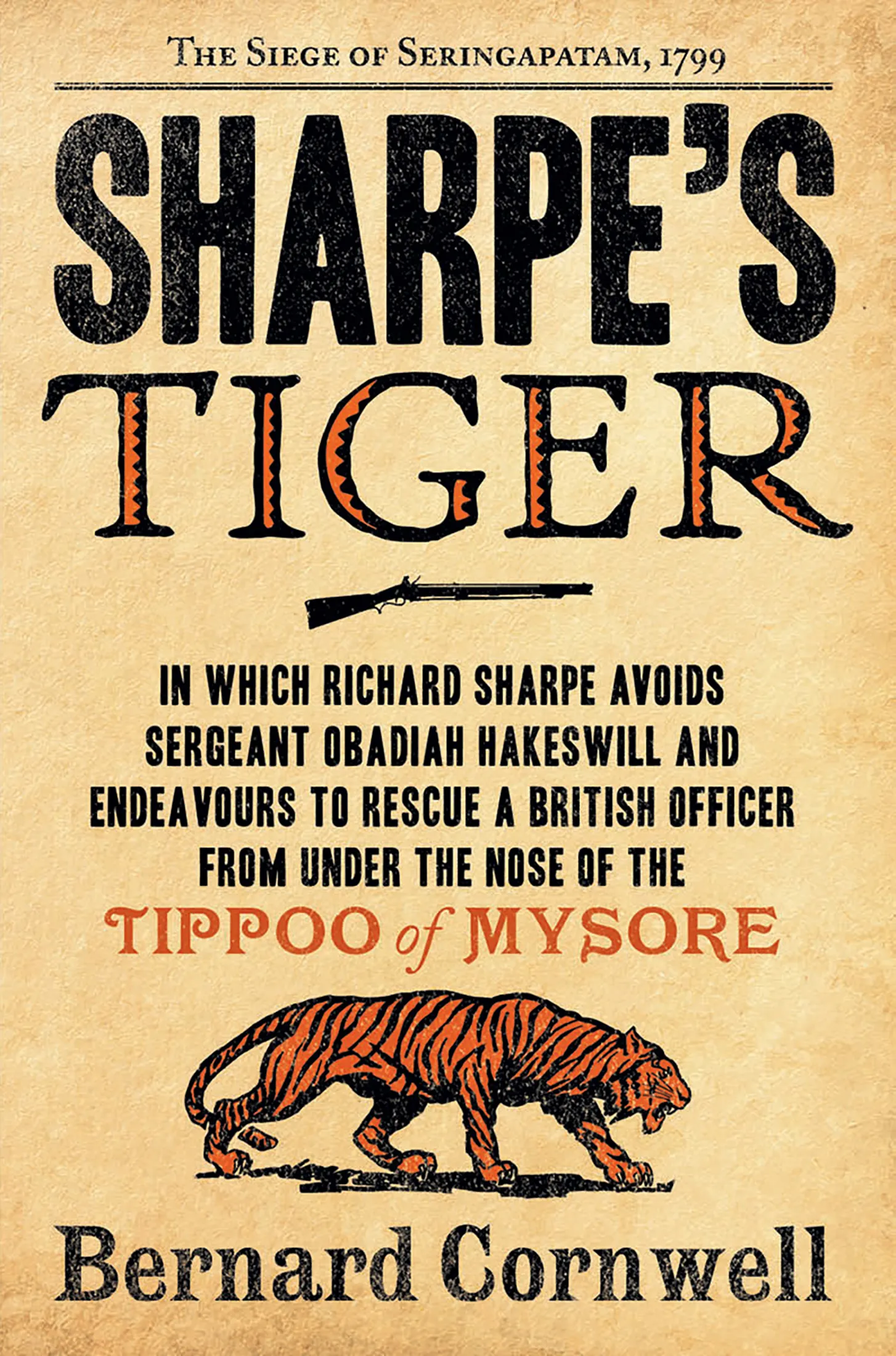 Sharpe's Tiger: The Siege of Seringapatam&#44; 1799 (Sharpe #1)