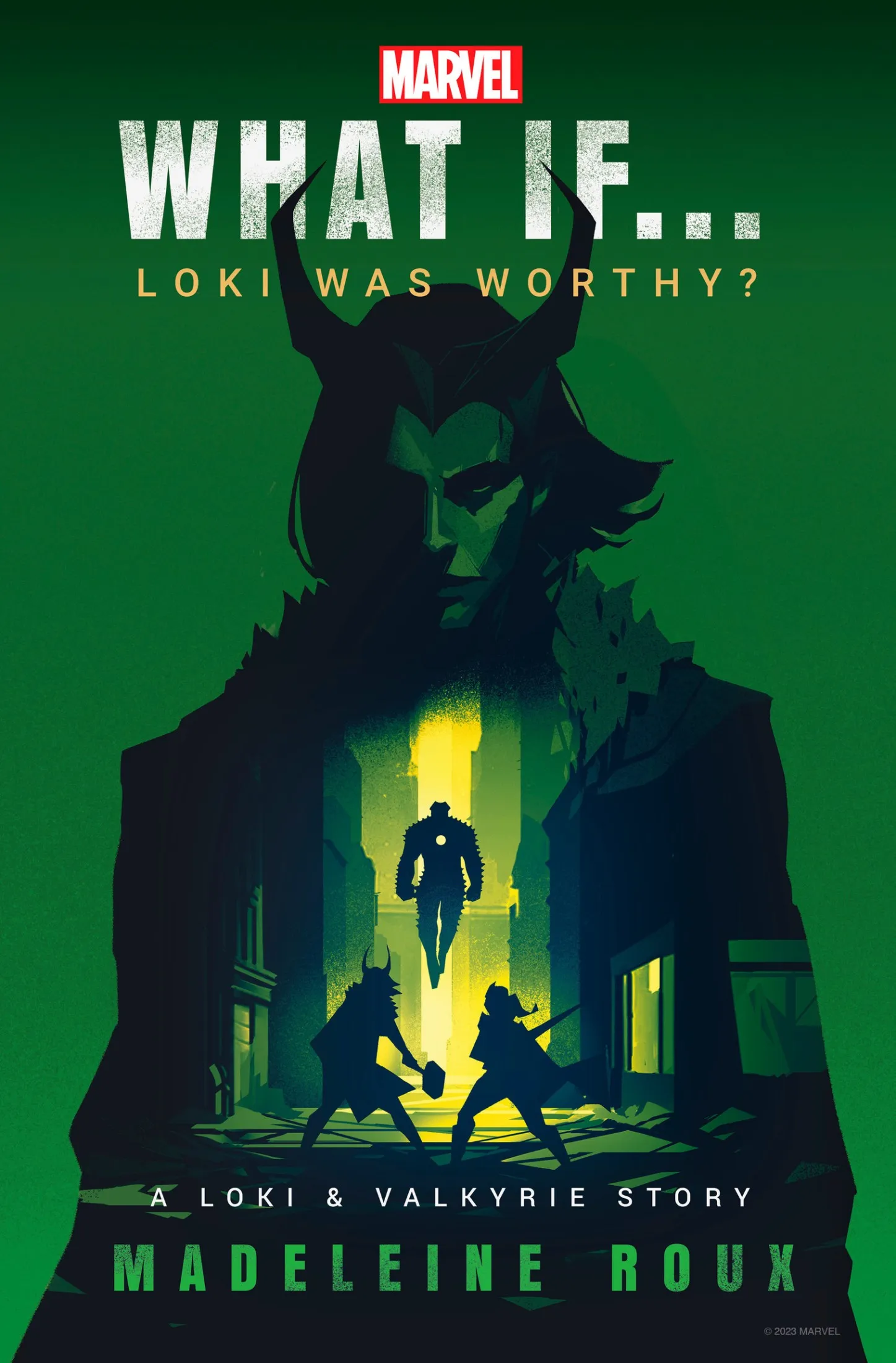 Marvel: What If...Loki Was Worthy? (A Loki & Valkyrie Story) (Marvel's What If...? #1)