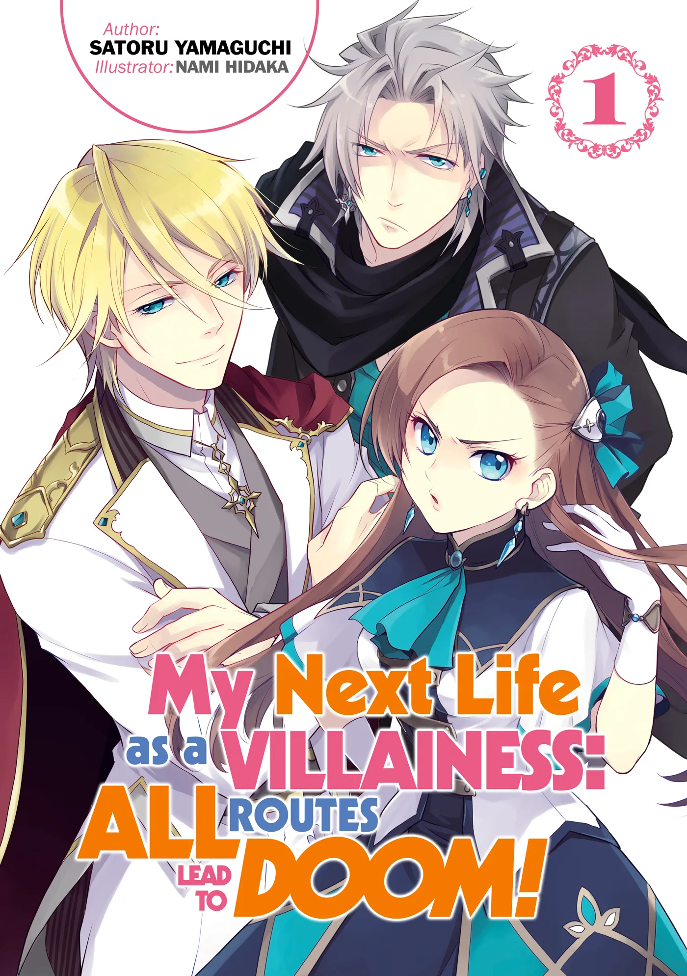 My Next Life as a Villainess: All Routes Lead to Doom! Volume 1 (My Next Life as a Villainess: All Routes Lead to Doom! #1)