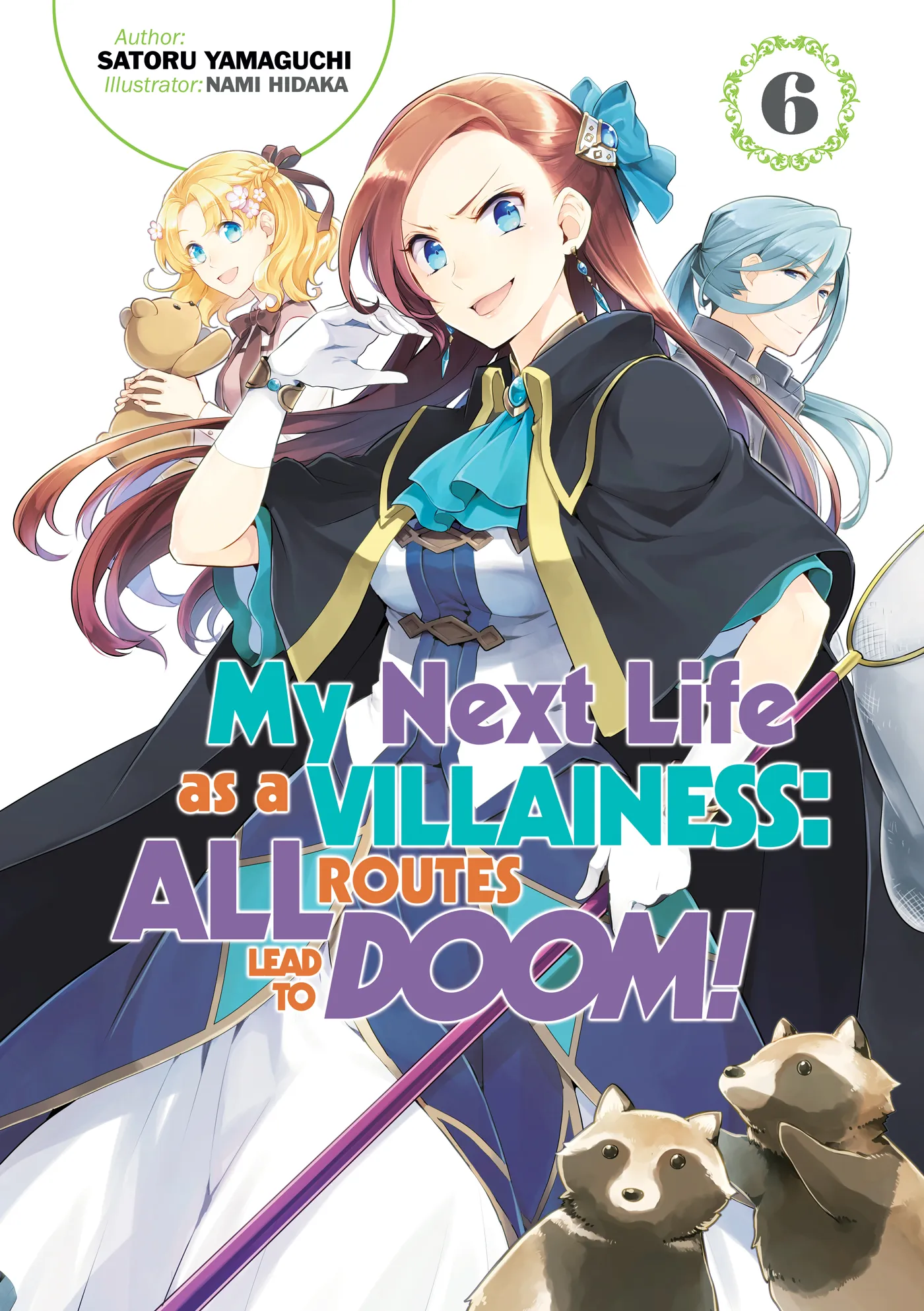 My Next Life as a Villainess: All Routes Lead to Doom! Volume 6 (My Next Life as a Villainess: All Routes Lead to Doom! #6)
